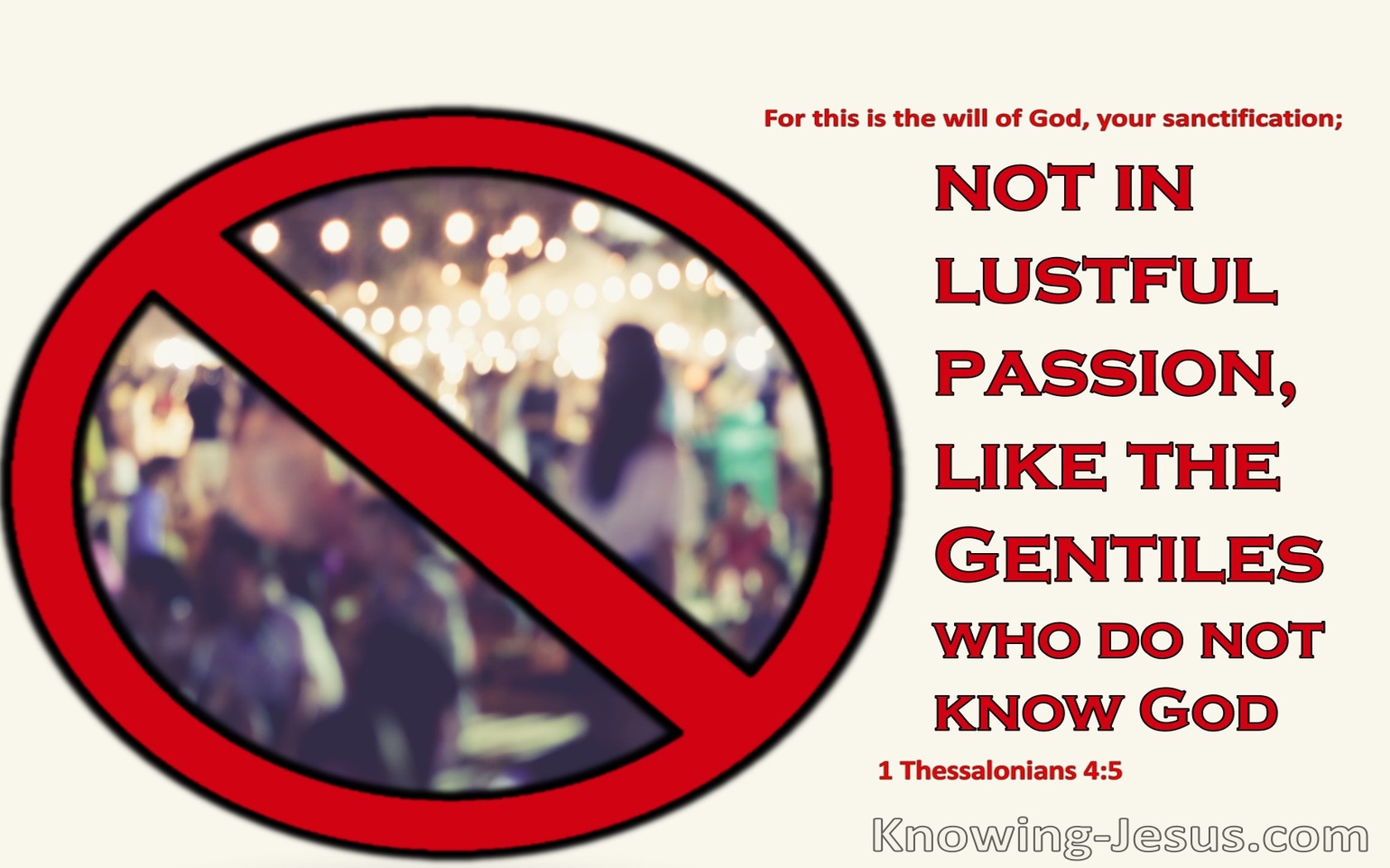 1 Thessalonians 4:5 Not In Lustful Passion, Like The Gentiles (red)